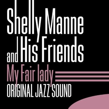 Shelly Manne - My Fair Lady - CD Audio di Shelly Manne