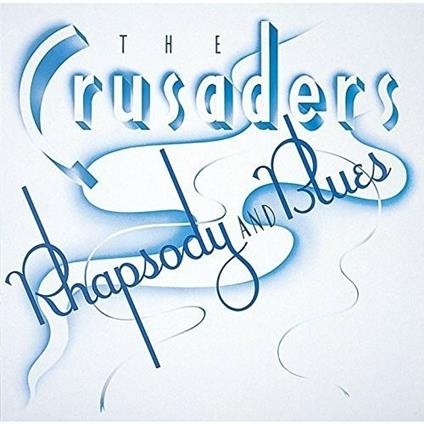 Rhapsody And (Japanese Limited Edition) - SHM-CD di Crusaders