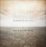 Nearness of (Japanese SHM-CD) - SHM-CD di Michael Brecker