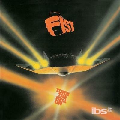 Turn the Hell on (Japanese Edition) - CD Audio di Fist