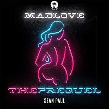 Mad Love The Prequel - CD Audio di Sean Paul
