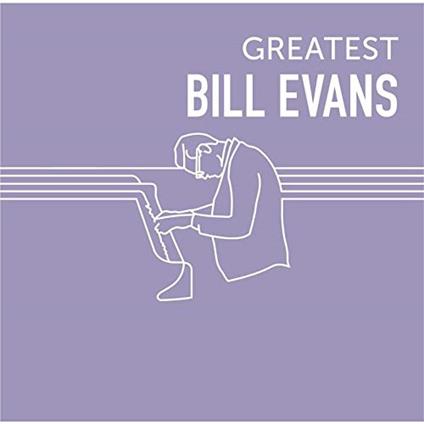 Greatest Bill Evans - CD Audio di Bill Evans