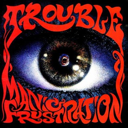 Manic Frustration - CD Audio di Trouble
