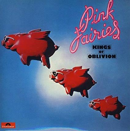 Kings Of Oblivion - CD Audio di Pink Fairies