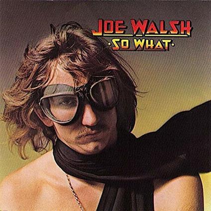 So What - CD Audio di Joe Walsh