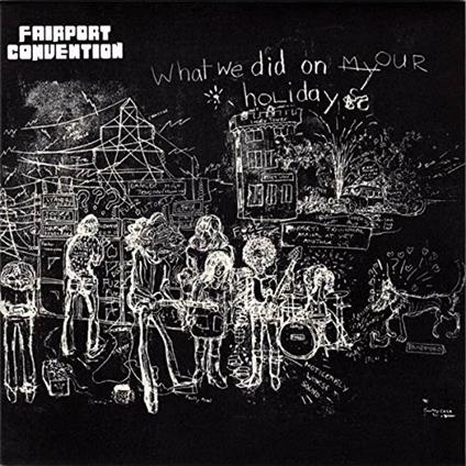 What We Did On Our Holidays - CD Audio di Fairport Convention