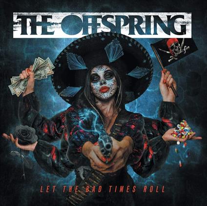 Let The Bad Times Roll - CD Audio di Offspring