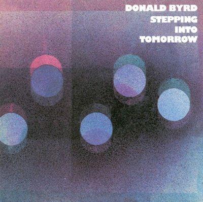 Stepping Into Tomorrow - CD Audio di Donald Byrd