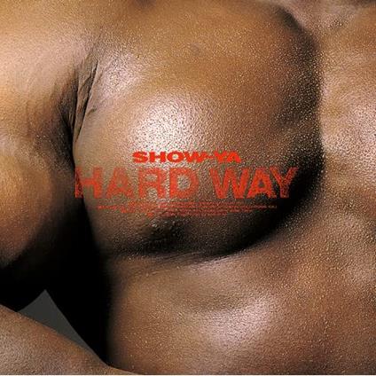 Hard Way - CD Audio di Show-Ya