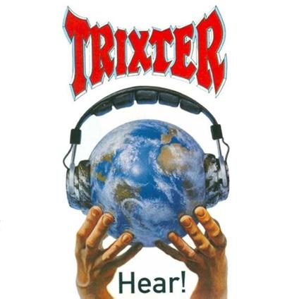 Hear! - CD Audio di Trixter