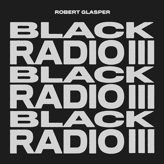 Black Radio 3 (Shm-Cd/W/Bonus Track (Plan)) - SHM-CD di Robert Glasper
