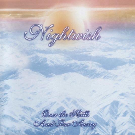Over The Hills And Far Away - CD Audio di Nightwish
