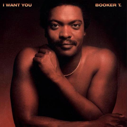 I Want You - CD Audio di Booker T