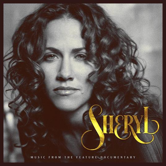 Sheryl. Music From The Feature Documentary (Shm- - CD Audio di Sheryl Crow