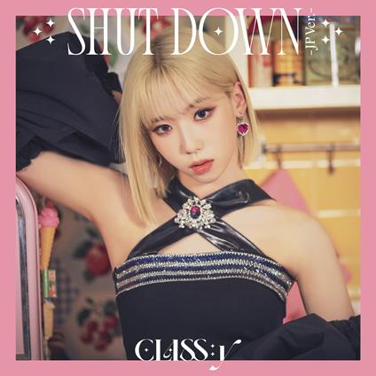 Shut Down (Japanese Version - Hyeju Edition) - CD Audio di Class.Y