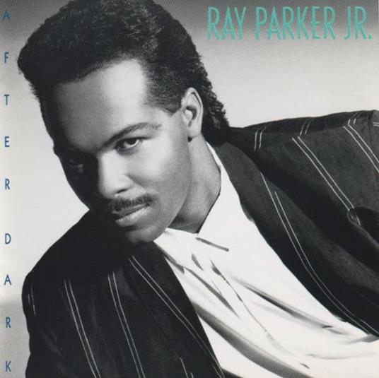 After Dark - CD Audio di Ray Parker Jr.