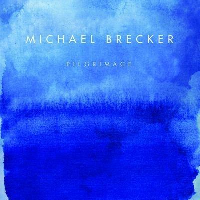 Pilgrimage - CD Audio di Michael Brecker