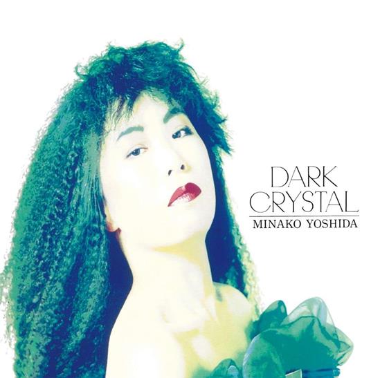 Dark Crystal (Limited) - Vinile LP di Minako Yoshida