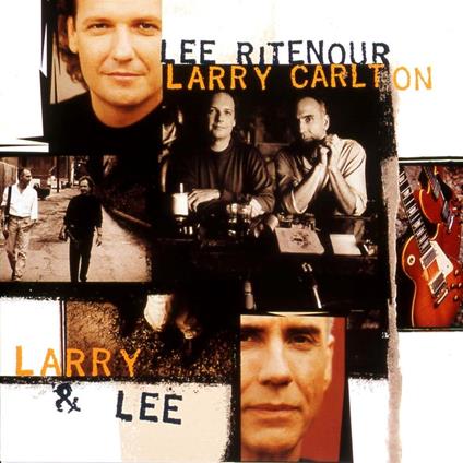 Larry & Lee - CD Audio di Lee Ritenour,Larry Carlton