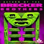 Return Of The Brecker Brothers