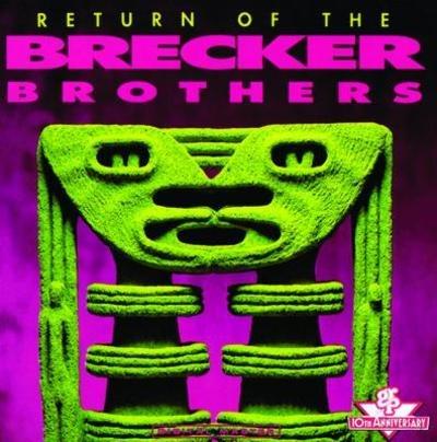 Return Of The Brecker Brothers - CD Audio di Brecker Brothers