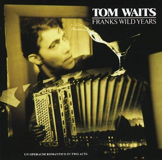 Franks Wild Years - CD Audio di Tom Waits