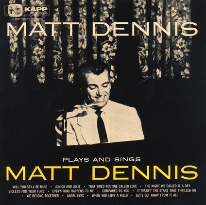 Plays And Sings Matt Dennis - CD Audio di Matt Dennis