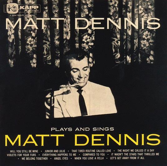 Plays And Sings Matt Dennis - CD Audio di Matt Dennis