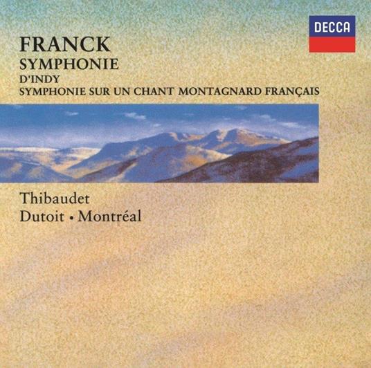 Franck: Symphony In D Minor D`Indy: Symphonie Sur Un Chant Montagnard Francais - CD Audio di Charles Dutoit