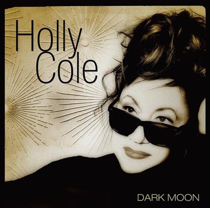 Dark Moon - Deluxe Edition (SHM-CD) - SuperAudio CD di Holly Cole