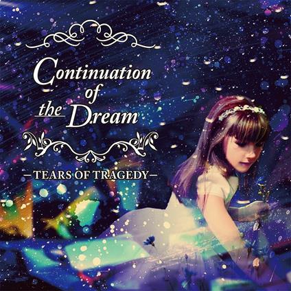 Continuation Of The Dream - CD Audio di Tears of Tragedy