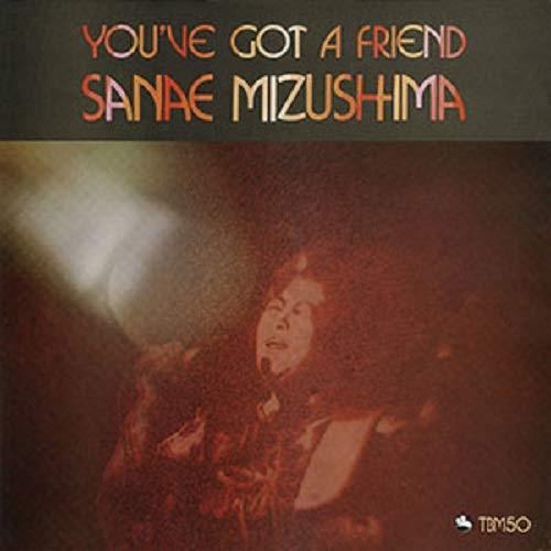 You'Ve Got A Friend - CD Audio di Mizushima Sanae