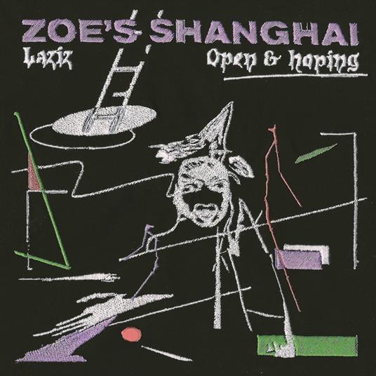 A1. Laziz/B1. Open & Hoping - Edit (Limited) - Vinile LP di Zoe's Shanghai