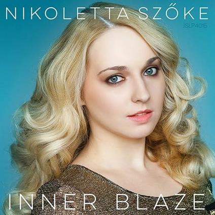 Inner Blaze - Vinile LP di Nikoletta Szoke