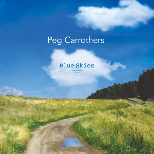 Blue Skies - Vinile LP di Peg Carrothers