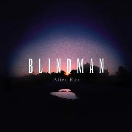 After Rain - CD Audio di Blindman