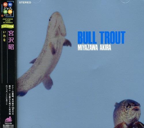 Bull Trout - CD Audio di Akira Miyazawa