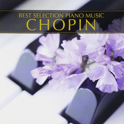 Best Selection Piano Music Chopin - CD Audio