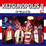 Ketsunopolis 8