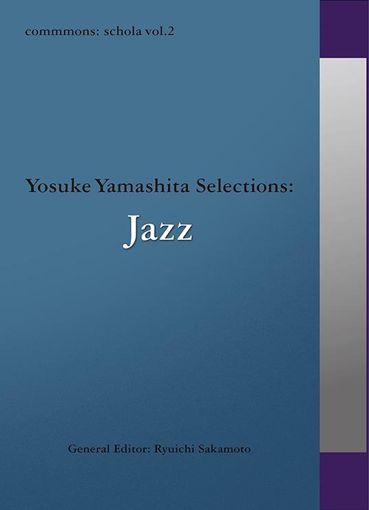 Commmons: Schola Vol.2 Yosuke Yamashita Selections:Jazz (Special Package/W/Bookl - CD Audio