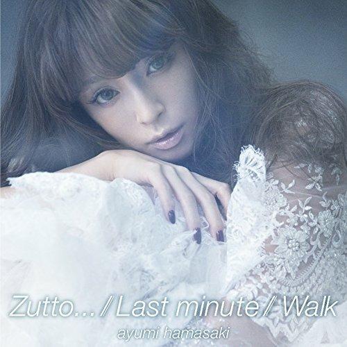 Zutto.../Last Minute/Walk - CD Audio di Ayumi Hamasaki