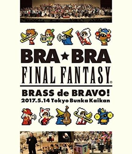 Bra Bra Final Fantasy Brass De Bravo 2017 With (Blu-ray) - Blu-ray