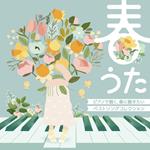 Haru Uta Piano De Kiku.Haru Ni Kikitai Best Song Collection