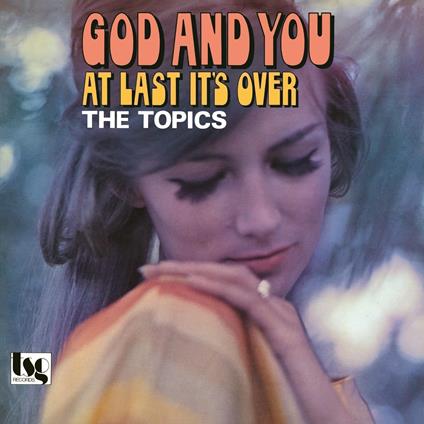 God And You-At Last It'S Over - Vinile LP di Topics