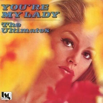 You`Re My Lady - Vinile LP di Ultimates