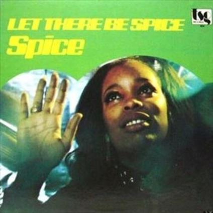 Let There Be Spice (Digital Remastering) - Vinile LP di Spice