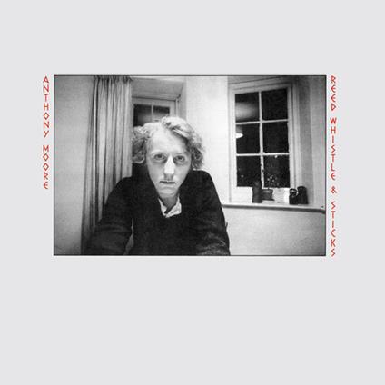 Reed Whistle & Sticks (Remastering) - Vinile LP di Anthony Moore