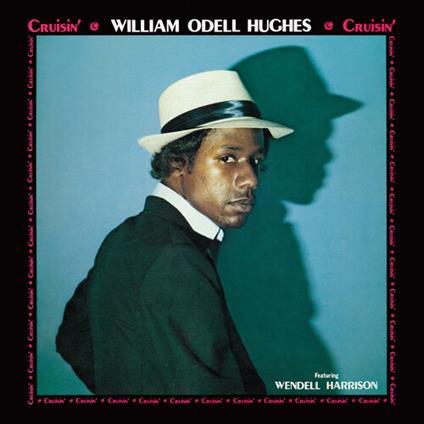 Cruisin' - Vinile LP di William Odell Hughes