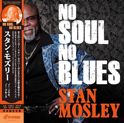 No Soul. No Blues - Vinile LP di Stan Mosley