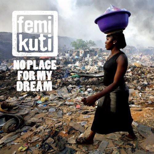 No Place For My Dream - CD Audio di Femi Kuti